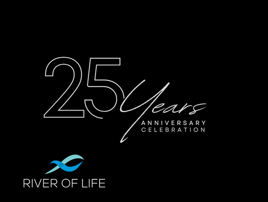 River of Life 25 Year Anniversary Sunday, May 18th
