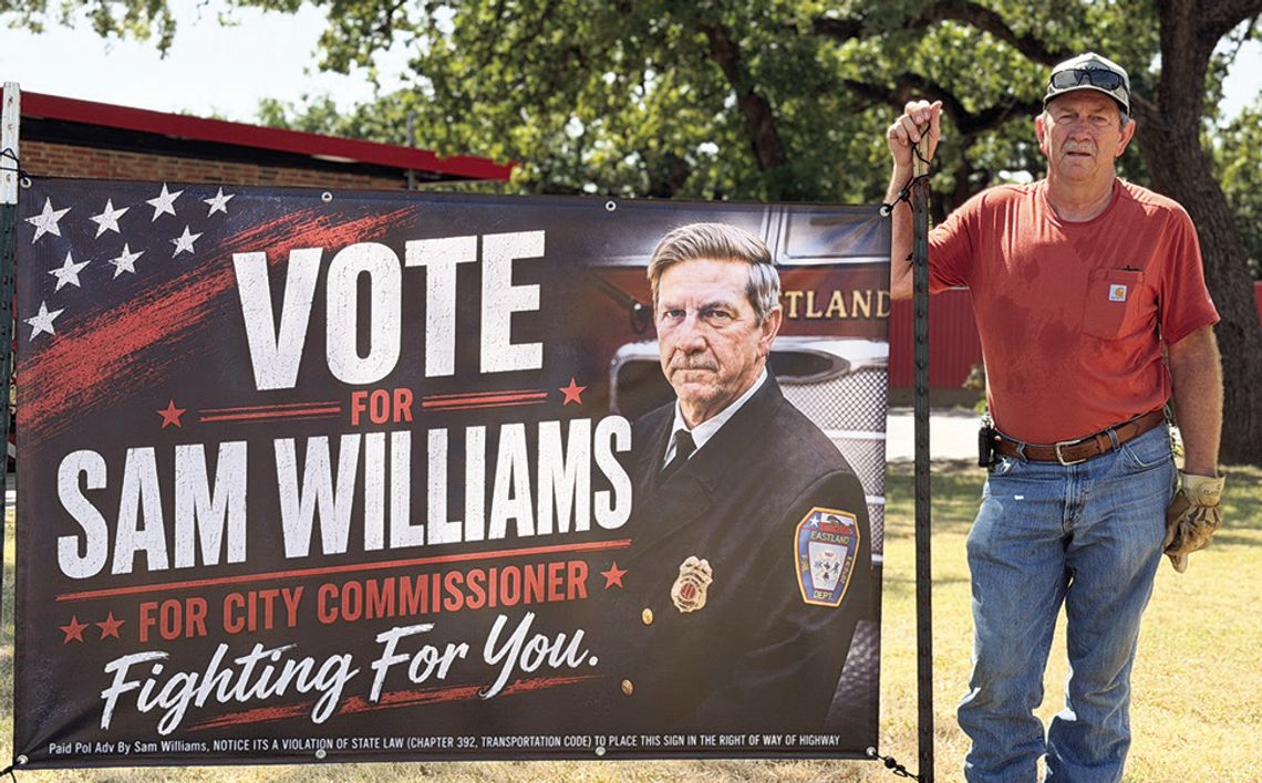 Sam Williams is Candidate for Eastland City Commissioner Sam Williams is Candidate for Eastland City Commissioner